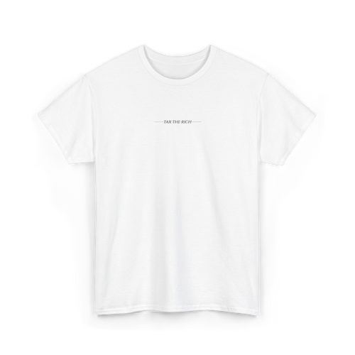 "Tax The Poor" / Backprint Tee
