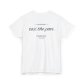 "Tax The Poor" / Backprint Tee