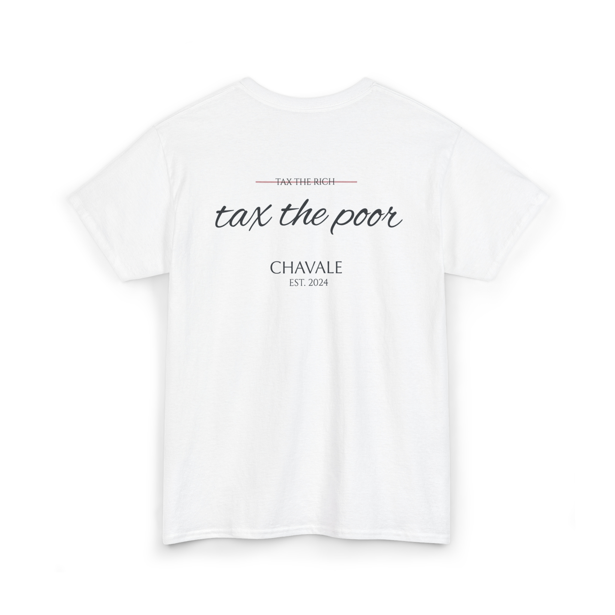 "Tax The Poor" / Backprint Tee