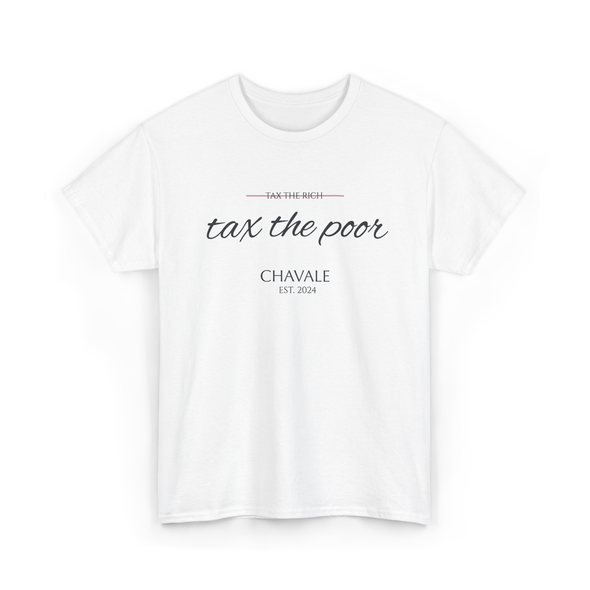 "Tax the Poor" / Frontprint Tee